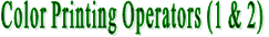 Color Printing Operators (1 & 2)
